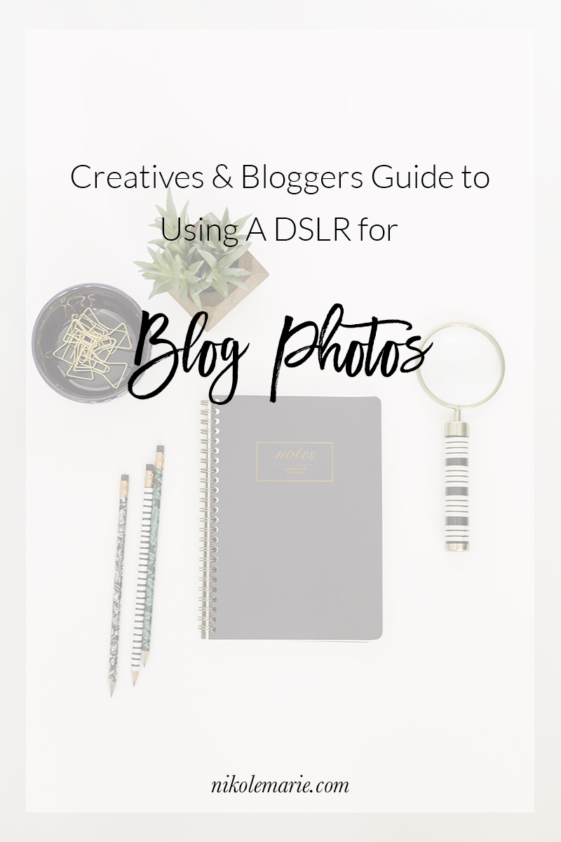Beginner Guide to Using a DSLR for Blog Photos