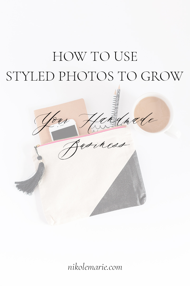 How to Use Styled Photos to Grow Your Handmade Business
