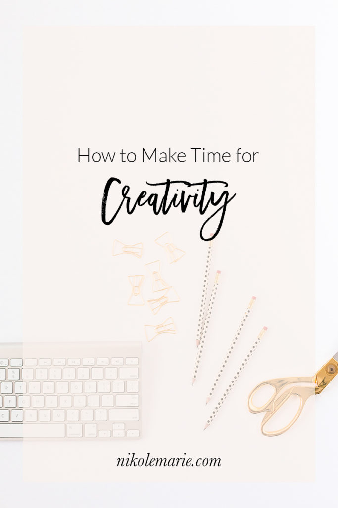 How to Make Time for Creativity