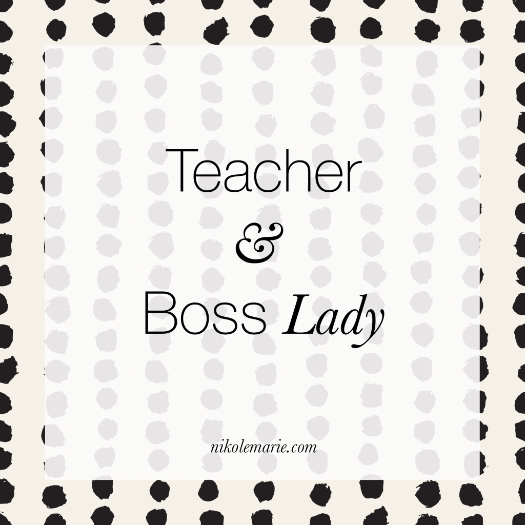 NikoleMarie_TeacherandBoss