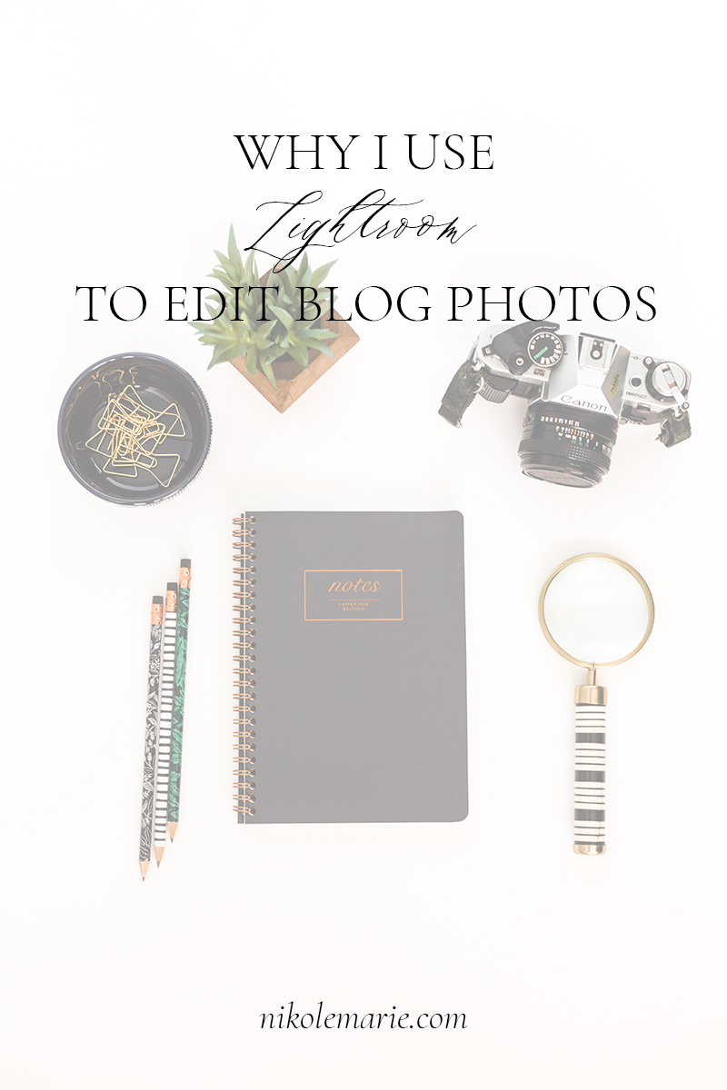 Why I use Lightroom to Edit Blog Photos
